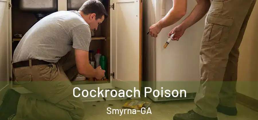 Cockroach Poison Smyrna-GA