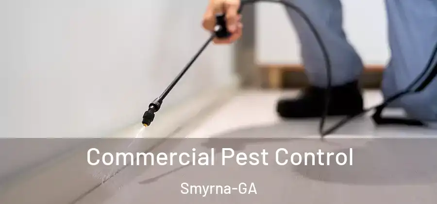  Commercial Pest Control Smyrna-GA