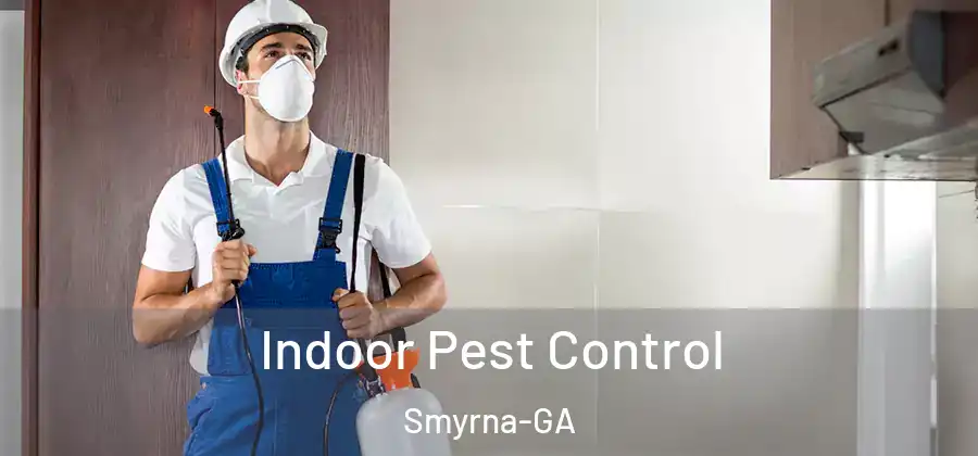 Indoor Pest Control Smyrna-GA