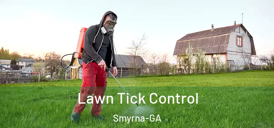 Lawn Tick Control Smyrna-GA
