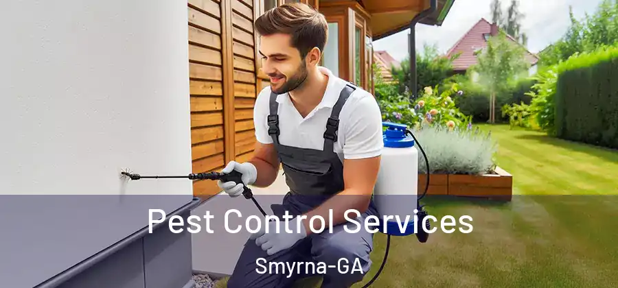 Pest Control Services Smyrna-GA