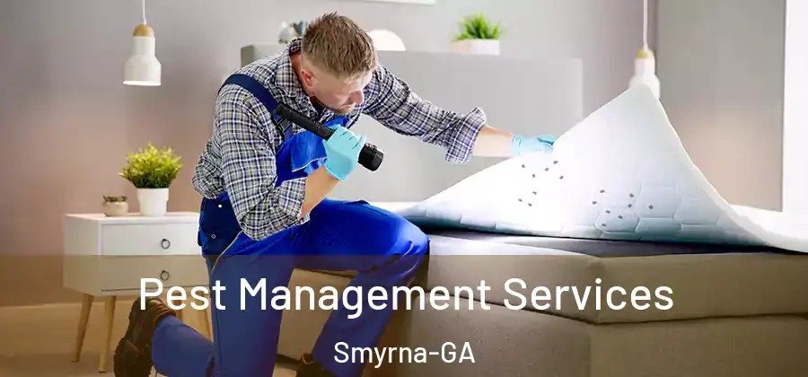 Pest Management Services Smyrna-GA