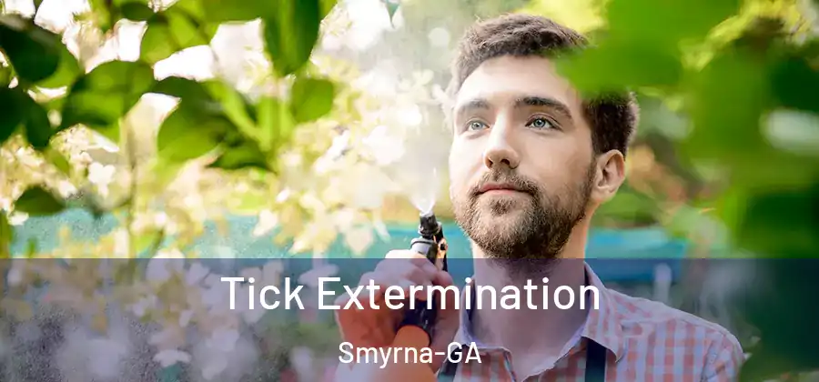 Tick Extermination Smyrna-GA